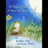 Dodie Pettit & Kevin Gray - Frogs Tale-A Musical Fable PAPERBACK [BK] (Book & CD