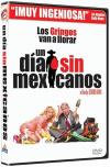 Un Dia Sin Mexicanos DVD