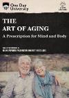 Art Of Aging: A Prescription For Mind And Body DVD