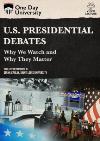 U.S. Presidential Debates: Why We Watch And Why DVD