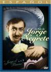 Negrete, Jorge - Jorge El Bueno: La Vida De Jorge Negrete DVD