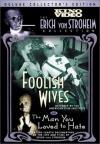 Foolish Wives & Man You Loved DVD (Black & White; Special Edition)