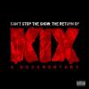 Kix - Kix - Can't Stop The Show: The Return Of Kix DVD