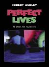 Robert Ashley - Ashley, Robert - Perfect Lives DVD
