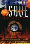 Science of Soul: The End-Time Solar Cycle of Chaos In 2012 A.D. DVD