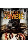 How To Kill A Zombie Blu-ray