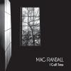 Mac Randall - I Call Time CD
