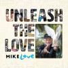Mike Love - Unleash The Love CD