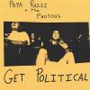 Papa Razzi & The Photogs - Papa Razzi and the Photogs Get Political CD