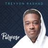 Treyvon Rashad - Purpose CD