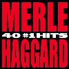 Merle Haggard - 40 #1 Hits CD