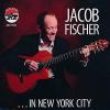 Jacob Fischer - Jacob Fisher In New York City CD
