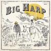 Big Harp - White Hat VINYL [LP]