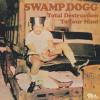 Swamp Dogg - Total Destruction To Your Mind VINYL [LP]