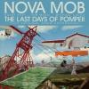 Nova Mob - Last Days Of Pompeii VINYL [LP] (Special Edition; Reissue)