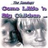 Sundogs - Come Little 'N' Big Children CD