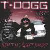 T-Dogg - What U Bout Main CD