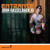 Hasselback III, John - Entrance CD