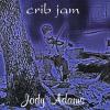 Jody Adams - Crib Jam CD