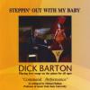 Dick Barton - Steppin' Out With My Baby CD