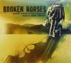 Broken Horses CD (Original Soundtrack; Original Score)
