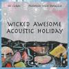 Joe Caron - Wicked Awesome Acoustic Holiday CD