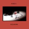 Pure X - Pleasure VINYL [LP]