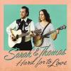 Sarah & Thomas - Hard For To Love CD