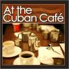 At The Cuban Cafe CD