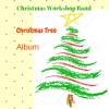 Christmas Workshop Band - Christmas Tree Album CD (CDR)