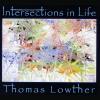 Thomas Lowther - Intersections In Life CD