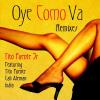 Puente, Tito, Jr. - Oye Como VA Remixes CD