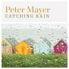Peter Mayer - Catching Rain CD
