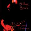 Jimmy Henderson - Selling Souls CD
