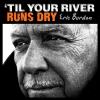 Eric Burdon - Til Your River Runs Dry CD