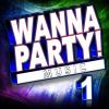 Wanna Party! - Vol. 1 CD