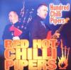Red Hot Chilli Pipers - Hundred Chilli Pipers CD