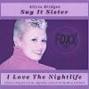 Alicia Bridges - Say It Sister CD