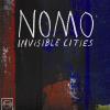 Nomo - Invisible Cities VINYL [LP]