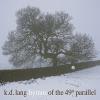 K.D. Lang - Hymns Of The 49th Parallel VINYL [LP]
