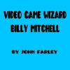 John Farley - Video Game Wizard Billy Mitchell CD (CDR)