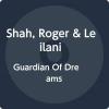 Shah, Roger & Leilani - Guardian Of Dreams CD