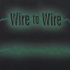 Wire To Wire CD