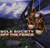 Sole Society - Off The Fence CD