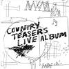 Country Teasers - Country Teasers: Live Album CD