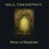 Bill Thompson - Mirror Of Mysteries CD (CDR)