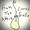 Lucas Gallo - From the Attic CD