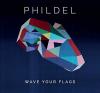 Phildel - Wave Your Flags CD (Uk)