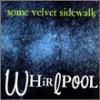 Some Velvet Sidewalk - Whirlpool CD photo