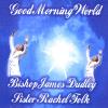 Dudley, James Bishop & Sister Rachel Folk - Good Morning World CD